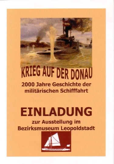 Einladung zur Ausstellung über die Donau-Militärschifffahrt